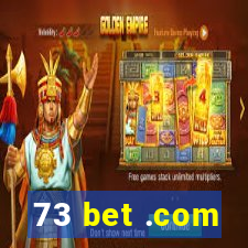 73 bet .com